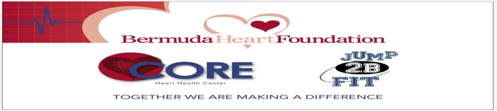 Bermuda Heart Foundation and CORE Heart Health Center logos, promoting heart health initiatives with "Together We Are Making a Difference."